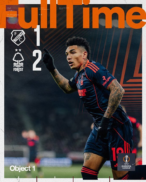 补时绝杀!诺丁汉森林2-1客胜乌德勒支,欧联杯第6轮全取三分